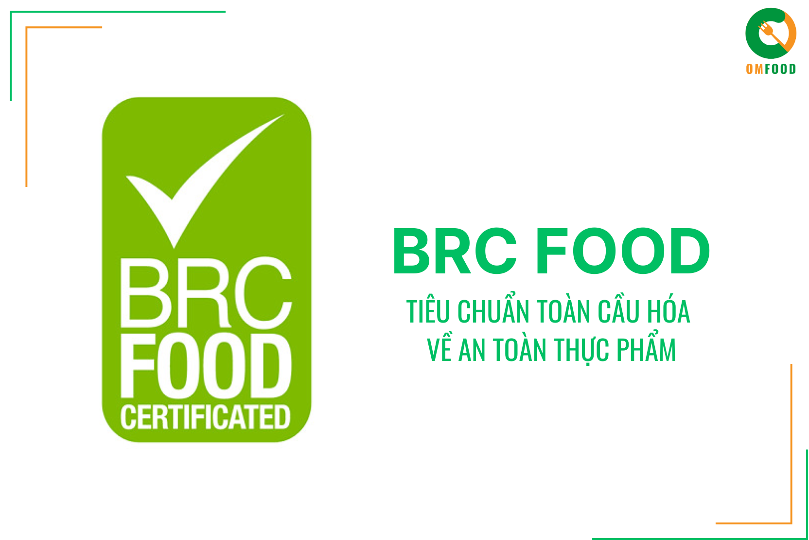 BRC FOOD - Tiêu Chuẩn Toàn Cầu Hóa Về An Toàn Thực Phẩm