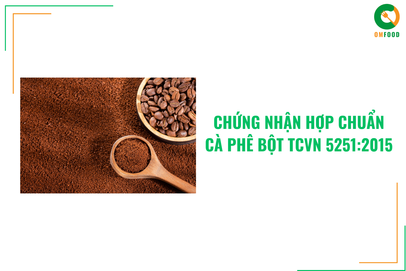 Chứng Nhận Hợp Chuẩn Cà Phê Bột TCVN 5251:2015