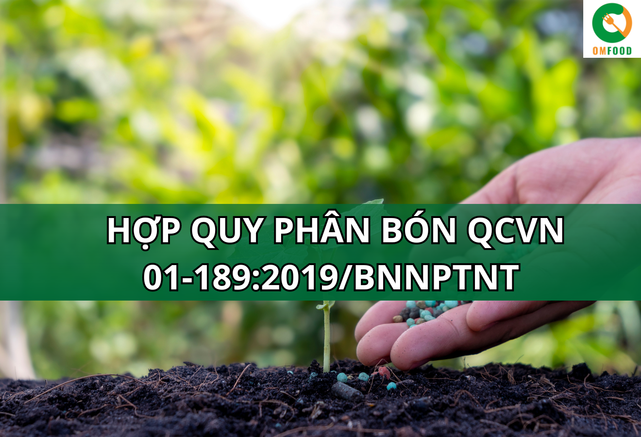 Chứng nhận Hợp quy phân bón QCVN 01-189:2019/BNNPTNT