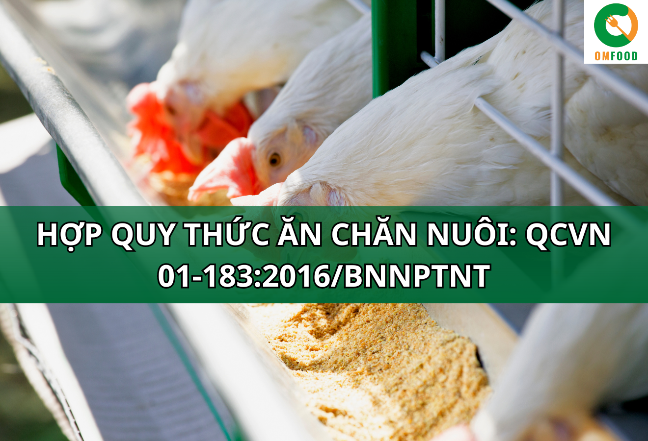 Chứng nhận Hợp quy thức ăn chăn nuôi: QCVN 01-183:2016/BNNPTNT